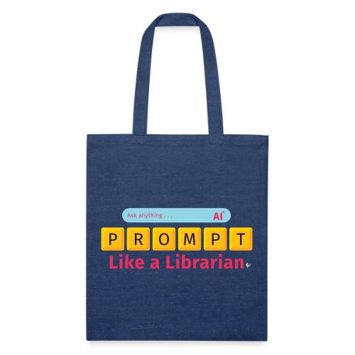 Prompt Like a Librarian - Recycled Tote Bag