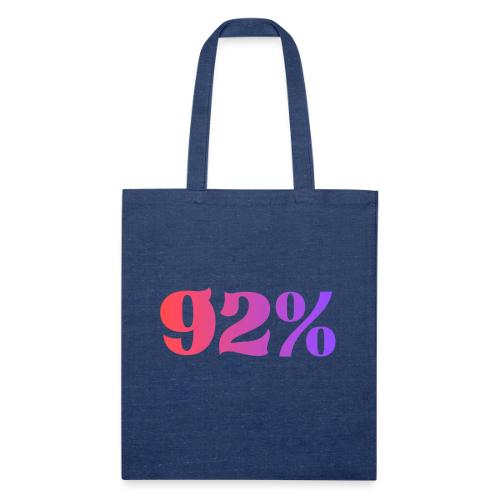 92 Percent - Recycled Tote Bag