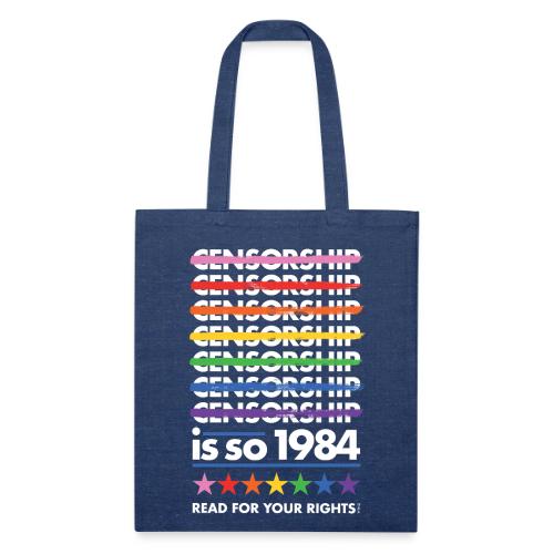 Censorship Is So 1984 (Rainbow) - Recycled Tote Bag