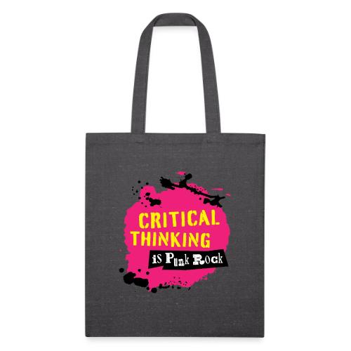 Critical Thinking is Punk Rock - Recycled Tote Bag