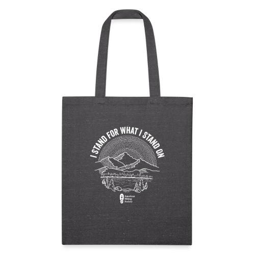 I Stand for What I Stand On - Recycled Tote Bag