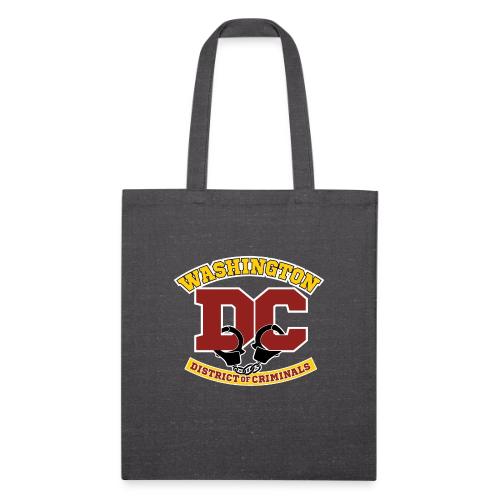 Washington DC - the District of Criminals - Recycled Tote Bag