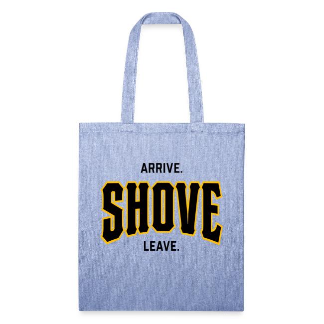 Arrive Shove Leave on Light