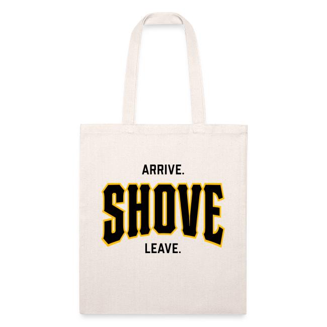 Arrive Shove Leave on Light
