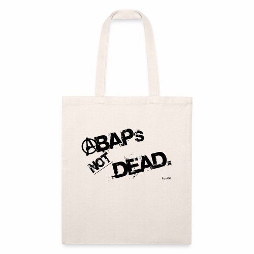 ABAPs Not Dead. - Recycled Tote Bag