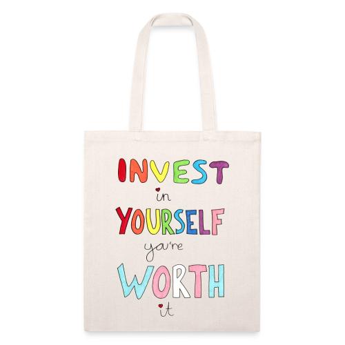 Invest in Yourself you're Worth it - Recycled Tote Bag