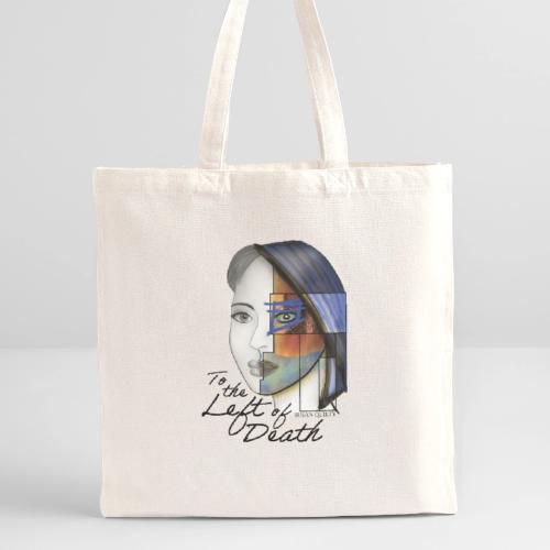 To the Left of Death - Recycled Tote Bag