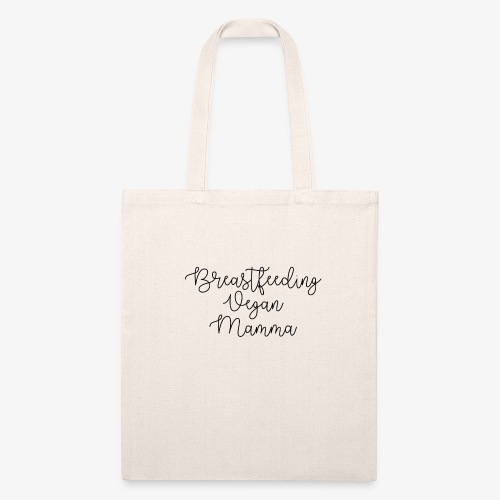 Breastfeeding Vegan Mamma - Recycled Tote Bag