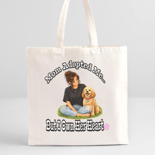 Mom Adopted Me But I Own Her Heart - Recycled Tote Bag