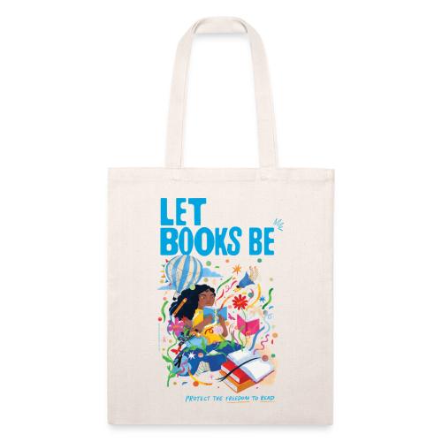 Let Books Be by Loveis Wise - Recycled Tote Bag