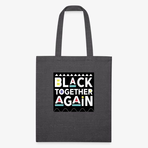Black Together Again - Recycled Tote Bag
