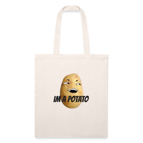 IM A POTATO - Recycled Tote Bag