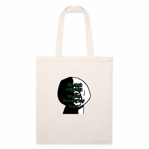 Im right - Recycled Tote Bag