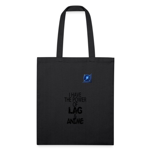 I Have The Power of Lag & Anime - Recycled Tote Bag