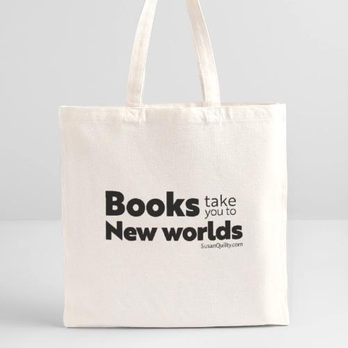 Books Take You to New Worlds (black text) - Recycled Tote Bag