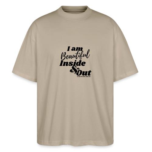I am Beautiful - Inside and Out | Black Type - Stanley/Stella Blaster Oversized T-Shirt 