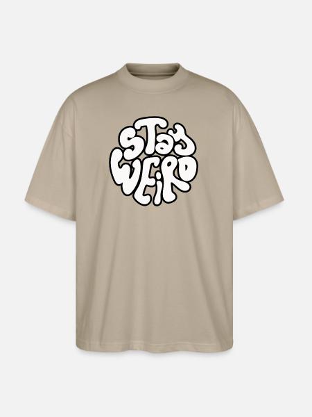 Stay Weird Retro Circle Text - Stanley/Stella Blaster Oversized T-Shirt - stone