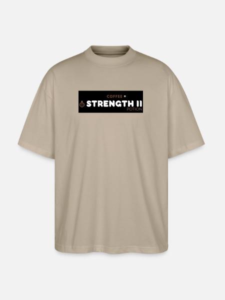 Coffee Strength Motivation Design - Stanley/Stella Blaster Oversized T-Shirt  - stone