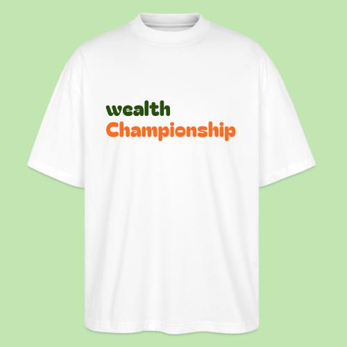 Wealth Championship - Stanley/Stella Blaster Oversized T-Shirt 