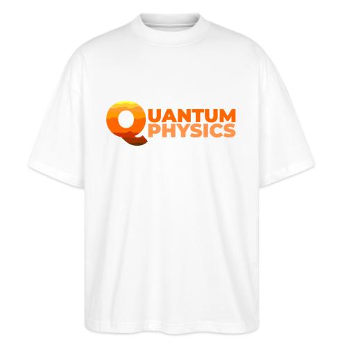 Quantum Physics - Stanley/Stella Blaster Oversized T-Shirt 