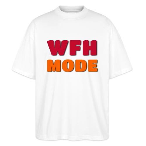 WFH Mode Remote Work Lifestyle Design - Stanley/Stella Blaster Oversized T-Shirt 