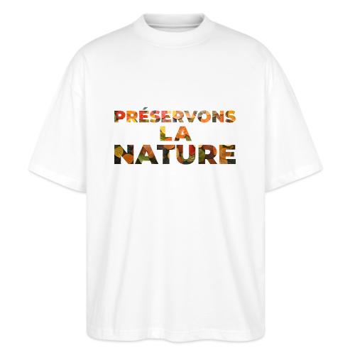 Preserving nature - Stanley/Stella Blaster Oversized T-Shirt 