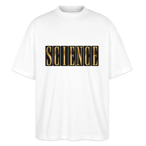 Science: Think. Test. Repeat. - Stanley/Stella Blaster Oversized T-Shirt 