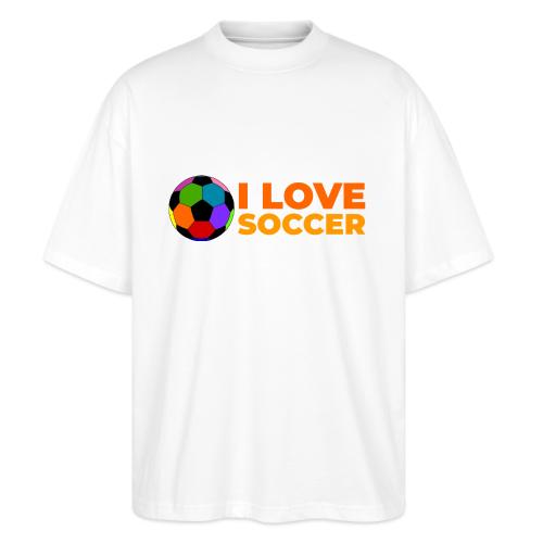 I Love Soccer - Stanley/Stella Blaster Oversized T-Shirt 