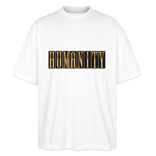 Golden Humanity Statement - Stanley/Stella Blaster Oversized T-Shirt 