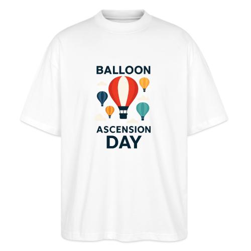 Balloon Ascension Day shirt - Stanley/Stella Blaster Oversized T-Shirt 