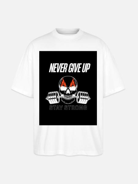Never Give Up Skull Fitness - Stanley/Stella Blaster Oversized T-Shirt - white