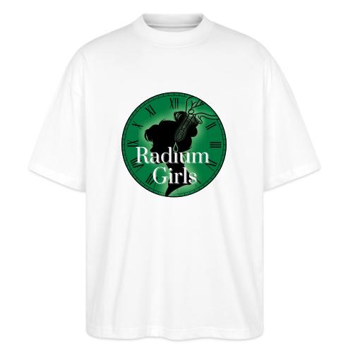 Radium Girls - Stanley/Stella Blaster Oversized T-Shirt 