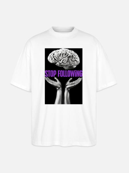 Stop Following Brain Hands - Stanley/Stella Blaster Oversized T-Shirt - white