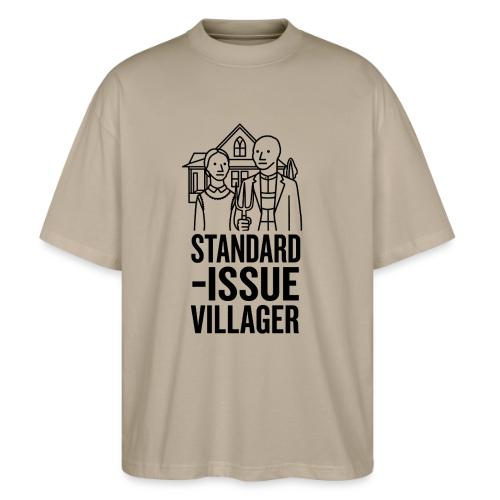 Standard-Issue Villagers (Black on Light) - Stanley/Stella Blaster Oversized T-Shirt 