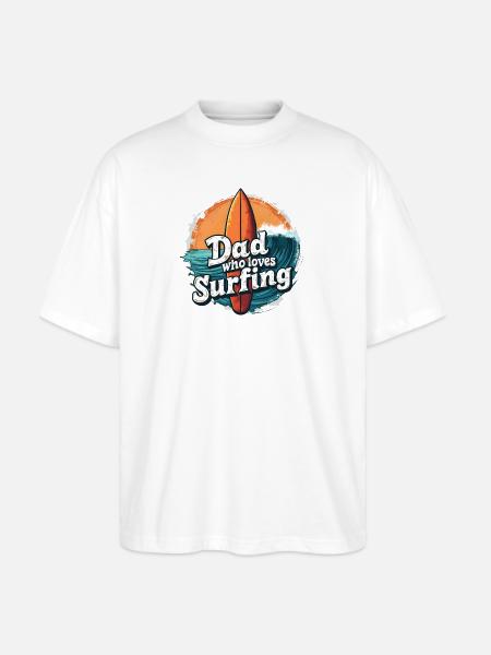 Dad Who Loves Surfing - Stanley/Stella Blaster Oversized T-Shirt - white
