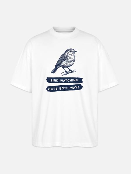 Bird Watching Goes Both Ways - Stanley/Stella Blaster Oversized T-Shirt - white