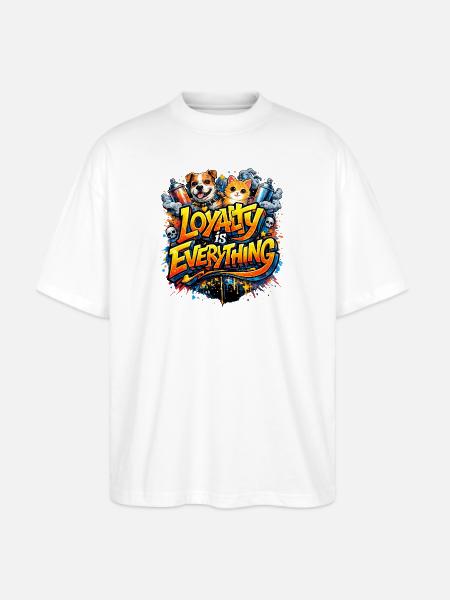 Loyalty Is Everything - Stanley/Stella Blaster Oversized T-Shirt - white