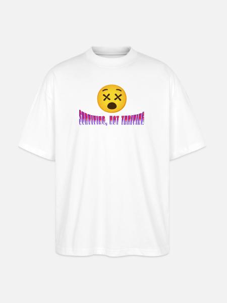 Surviving, Not Thriving - Stanley/Stella Blaster Oversized T-Shirt - white