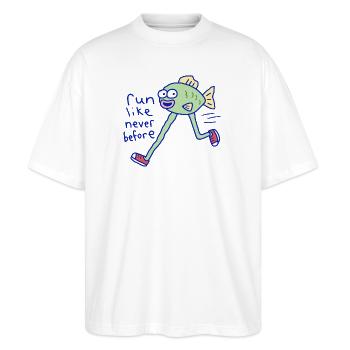 Run Like Never Before Funny Fish With Legs - Stanley/Stella Blaster Oversized T-Shirt  - white - Front