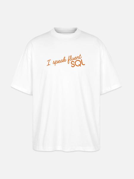 I_speak_fluent_SQL2 - Stanley/Stella Blaster Oversized T-Shirt - white