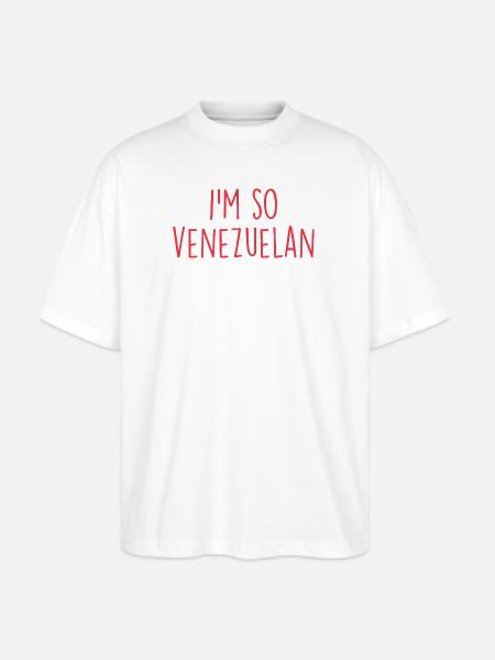 I'm so Venezuelan Venezuela - Stanley/Stella Blaster Oversized T-Shirt - white