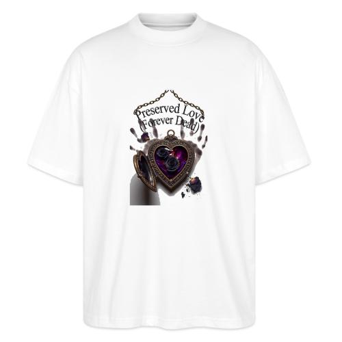 Preserved Love (Forever Dead) T-Shirt - Stanley/Stella Blaster Oversized T-Shirt 