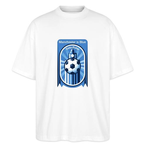 Manchester is Blue Soccer City T Shirt, Apparel - Stanley/Stella Blaster Oversized T-Shirt 