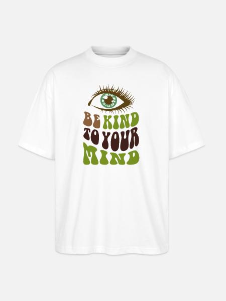 Be kind to your mind  - Stanley/Stella Blaster Oversized T-Shirt  - white
