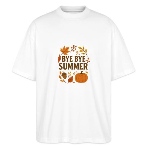 Bye Bye Summer - Stanley/Stella Blaster Oversized T-Shirt 