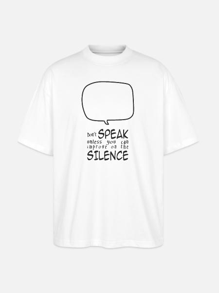 Don't Speak - Stanley/Stella Blaster Oversized T-Shirt  - white
