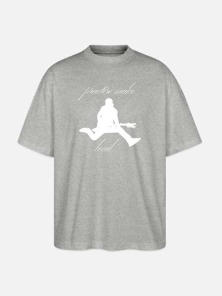 Practise_Make_Loud_-1- - Stanley/Stella Blaster Oversized T-Shirt - heather gray