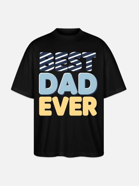 Best Dad Ever Striped Letters - Stanley/Stella Blaster Oversized T-Shirt - black