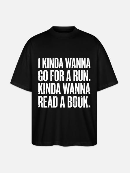 Kinda Wanna Run Read Tee - Stanley/Stella Blaster Oversized T-Shirt - black