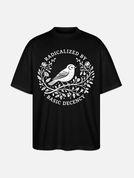 Radicalized by Basic Decency - Stanley/Stella Blaster Oversized T-Shirt - black